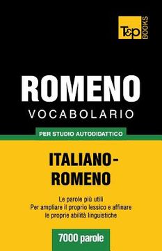 portada Vocabolario Italiano-Romeno per studio autodidattico - 7000 parole (en Italiano)