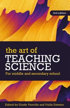 portada the art of teaching science: for middle and secondary school (en Inglés)
