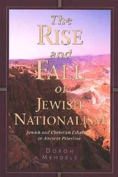 portada the rise and fall of jewish nationalism: jewish and christian ethnicity in ancient palestine (en Inglés)