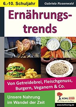 portada Ernährungstrends: Von Getreidebrei, Fleischgenuss, Burgern, Veganern & Co (en Alemán)