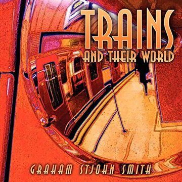 portada Trains and Their World (en Inglés)