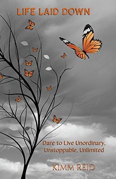 portada Life Laid Down: Dare to Live Unordinary, Unstoppable, Unlimited