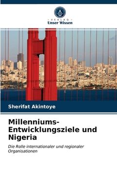 Millenniums-Entwicklungsziele und Nigeria (en Alemán)