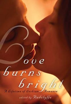 portada Love Burns Bright: A Lifetime of Lesbian Romance