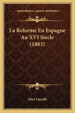 portada La Reforme En Espagne Au XVI Siecle (1883) (in French)