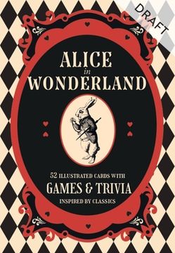 portada Alice in Wonderland: A Literary Card Game: 52 Illustrated Cards With Games and Trivia (en Inglés)