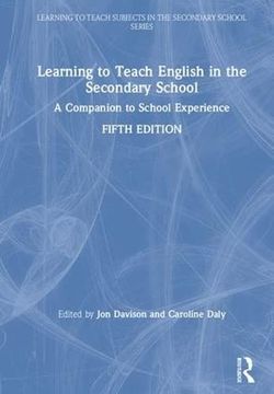 portada Learning to Teach English in the Secondary School: A Companion to School Experience