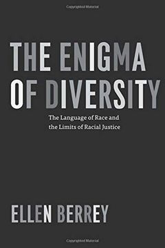portada The Enigma of Diversity: The Language of Race and the Limits of Racial Justice (en Inglés)