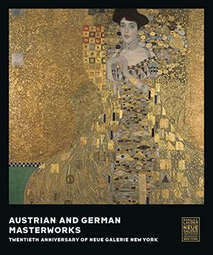 portada Austrian and German Masterworks: Twentieth Anniversary of Neue Galerie new York (en Inglés)