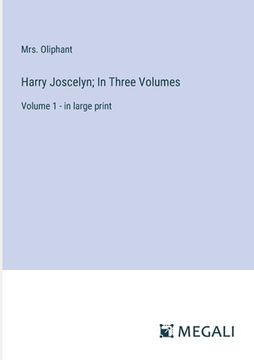 portada Harry Joscelyn; In Three Volumes: Volume 1 - in large print (en Inglés)