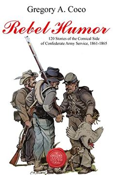 portada Rebel Humor: 120 Stories of the Comical Side of Confederate Army Service, 1861-1865 (in English)