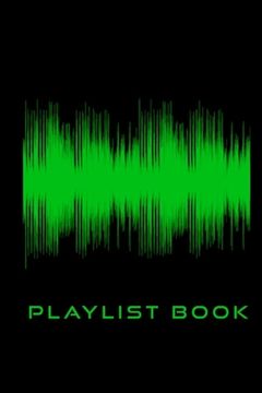 portada Playlist Book: Playlist Book for DJs, Musicians, and Music Lovers (Green on Black) (en Inglés)