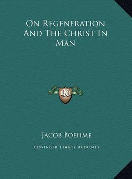 portada on regeneration and the christ in man on regeneration and the christ in man