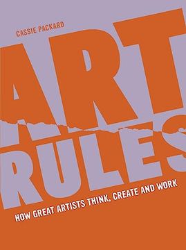portada Art Rules: How Great Artists Think, Create and Work (in English)