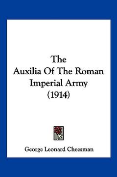 portada the auxilia of the roman imperial army (1914) (en Inglés)