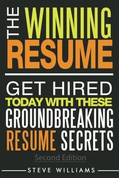 portada Resume: The Winning Resume, 2nd Ed. - Get Hired Today With These Groundbreaking Resume Secrets (en Inglés)