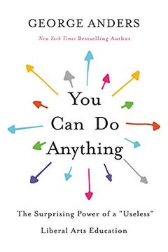 portada You can do Anything: The Surprising Power of a "Useless" Liberal Arts Education 