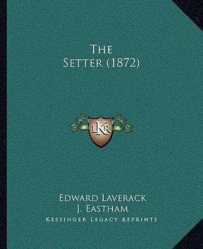 portada the setter (1872) (en Inglés)