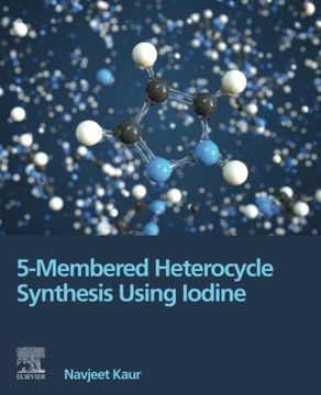 portada 5-Membered Heterocycle Synthesis Using Iodine (en Inglés)