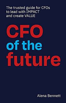 portada Cfo of the Future: The Trusted Guide for Cfos to Lead With Impact and Create Value (in English)