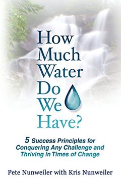 portada How Much Water Do We Have: 5 Success Principles for Conquering Any Challenge and Thriving in Times of Change