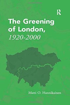 portada The Greening of London, 1920-2000 (en Inglés)