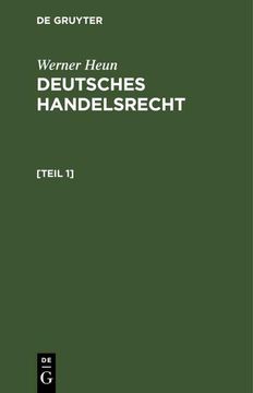 portada Werner Heun: Deutsches Handelsrecht. [Teil 1] (en Alemán)