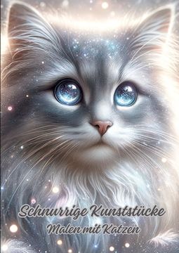 portada Schnurrige Kunststücke: Malen mit Katzen (en Alemán)