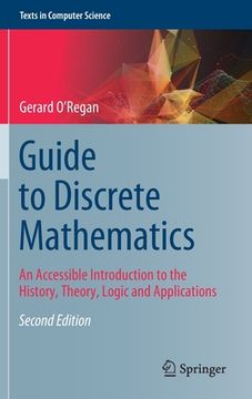 portada Guide to Discrete Mathematics: An Accessible Introduction to the History, Theory, Logic and Applications
