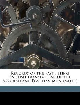portada records of the past: being english translations of the assyrian and egyptian monuments (en Inglés)