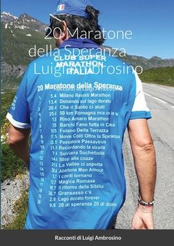 portada I racconti delle 20 Maratone delle Speranza: I Racconti Delle Maratone Della Speranza (en Italiano)