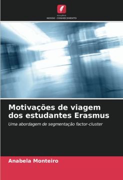 portada Motivações de Viagem dos Estudantes Erasmus: Uma Abordagem de Segmentação Factor-Cluster