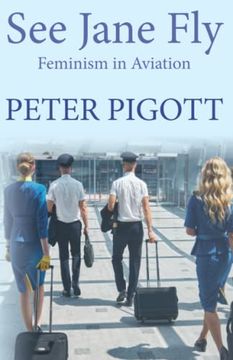 portada See Jane Fly: Feminism in Aviation
