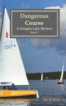 portada Dangerous Course - A Douglas Lake Mystery (in English)
