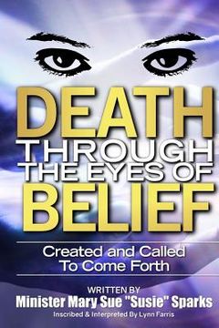portada Death Through the Eyes of Belief "Called to Come Forth"
