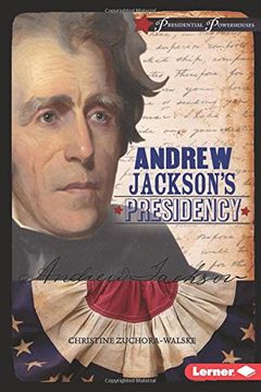 portada Andrew Jackson's Presidency (Presidential Powerhouses)