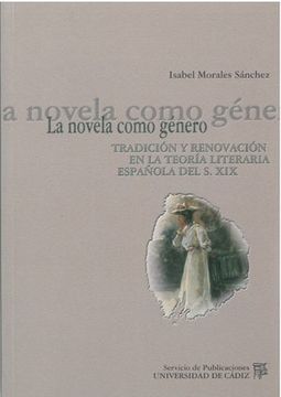 portada la novela como género: tradición y renovación en la teoría literaria española del siglo xix
