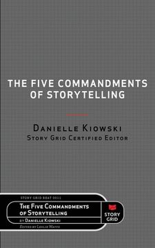 portada The Five Commandments of Storytelling (en Inglés)