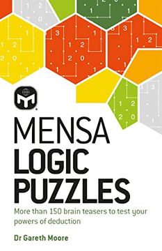 portada Mensa Logic Puzzles: More Than 150 Brainteasers to Test Your Powers of Deduction (en Inglés)