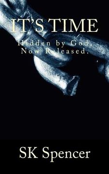 portada It's Time: Hidden by God. Hidden Now Released (in English)