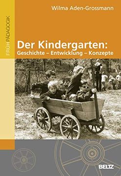 portada Der Kindergarten: Geschichte - Entwicklung - Konzepte (in German)