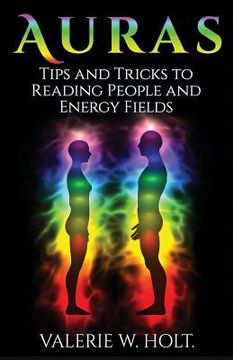 portada Auras: Tips & Tricks to Reading People and Energy Fields (en Inglés)