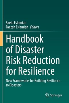 portada Handbook of Disaster Risk Reduction for Resilience: New Frameworks for Building Resilience to Disasters