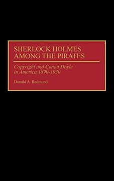 portada Sherlock Holmes Among the Pirates: Copyright and Conan Doyle in America 1890-1930 (en Inglés)