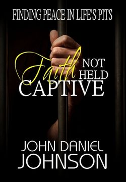 portada Faith Not Held Captive (en Inglés)