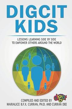 portada Digcitkids: Lessons Learning Side-By-Side, to Empower Others Around the World (in English)