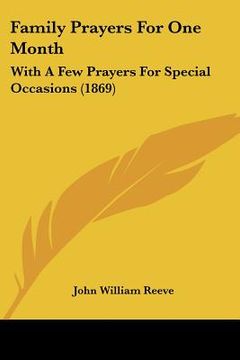 portada family prayers for one month: with a few prayers for special occasions (1869) (en Inglés)