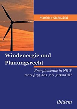 portada Windenergie und Planungsrecht. Energiewende in nrw Trotz § 35 Abs. 3 s. 3 Baugb? (en Alemán)