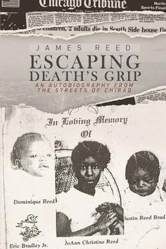 portada Escaping Death's Grip: An Autobiography from the Streets of Chiraq (en Inglés)
