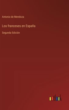 portada Los franceses en España: Segunda Edición (in Spanish)